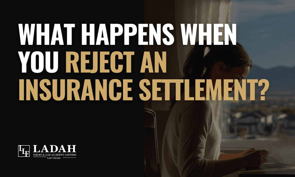 What Happens When You Reject an Insurance Settlement Offer - LLF