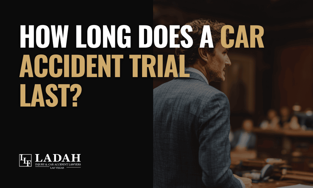 How Long Does a Car Accident Trial Last - Ladah