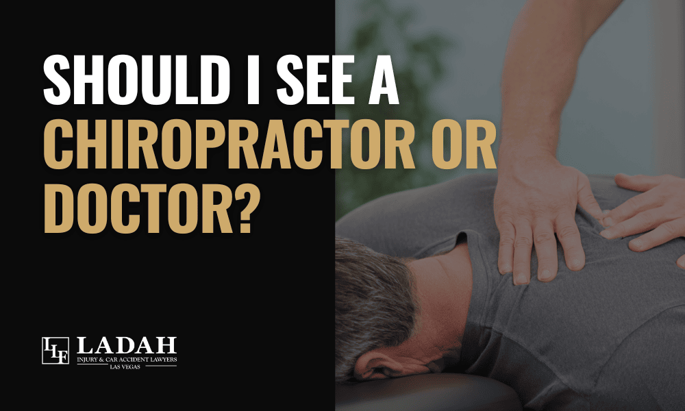 Should I See a Car Accident Chiropractor or Doctor - Ladah Law Firm